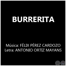 BURRERITA - Letra: ANTONIO ORTIZ MAYANS
